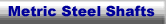 Metric steel shafts - products